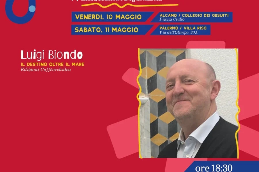 Il primo appuntamento della rassegna Intrecci Narrativi 2024, Venerdì 10 maggio Collegio dei Gesuiti, Sabato 11 maggio Villa Riso. Luigi Biondo, Il destino oltre il mare.
