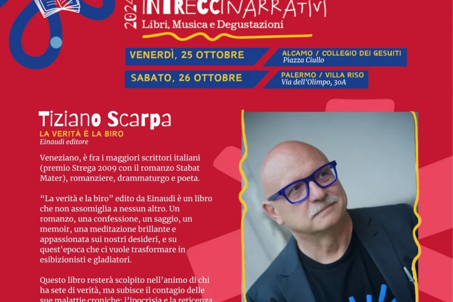 Venerdì 25 ottobre Collegio dei Gesuiti Alcamo, Sabato 26 ottobre Villa Riso Mondello. Tiziano Scarpa, La verità e la Biro