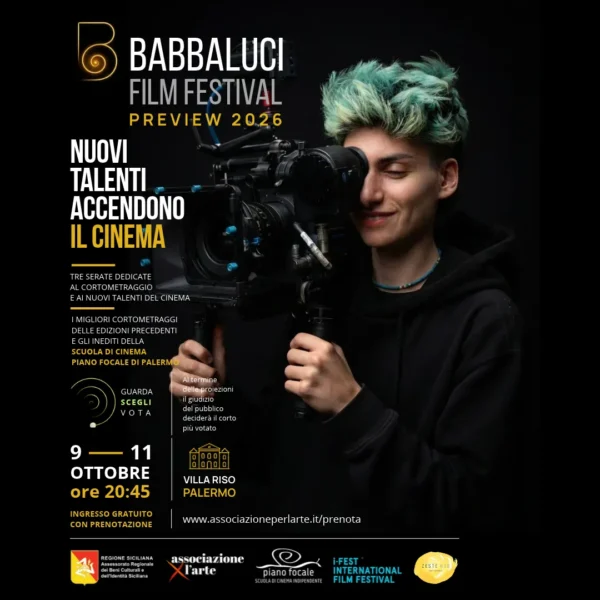 Babbaluci Film Festival Preview Edition 2026 : a Palermo tre serate dedicate ai nuovi talenti delle scuole di cinema italiane