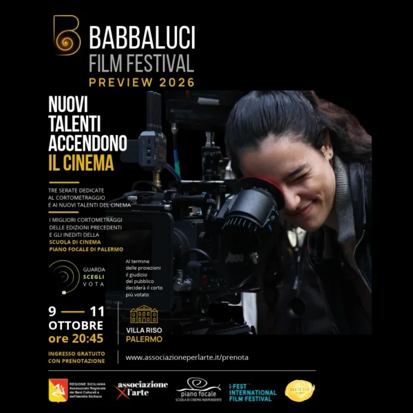 Babbaluci Film Festival Preview Edition 2026 : a Palermo tre serate dedicate ai nuovi talenti delle scuole di cinema italiane
